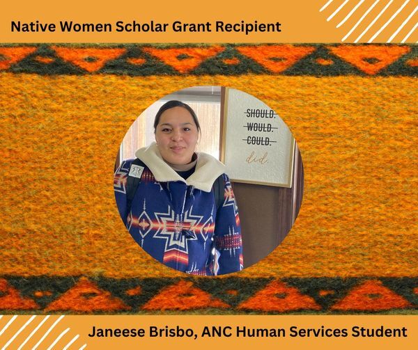 Janeese Brisbo Being Selected to Receive a Native Women Scholar Grant for the 2023 School Year