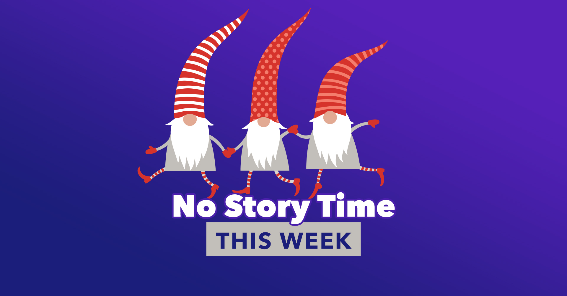 No Story Time Today