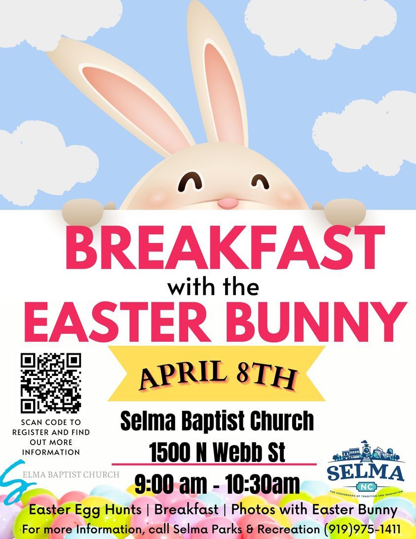 TOWN OF SELMA: Join us for Breakfast with the Easter Bunny TOWN OF SELMA: Join us for Breakfast with the Easter Bunny