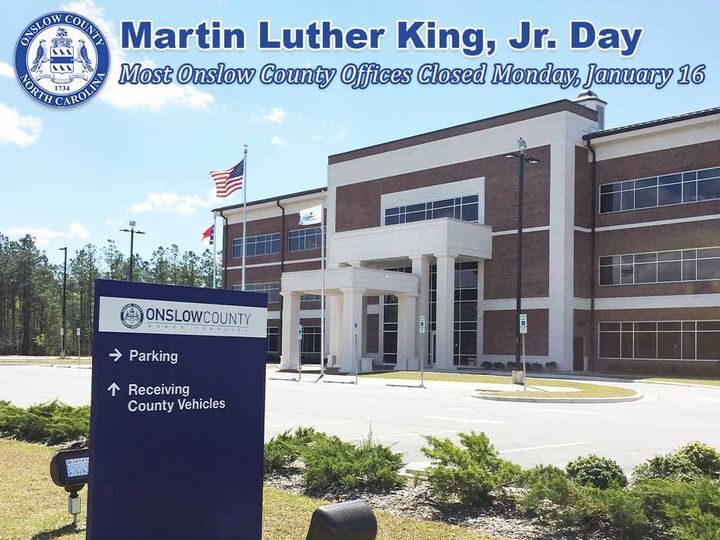 COUNTY OF ONSLOW: Government Offices Closed On Monday, January 16, 2023
