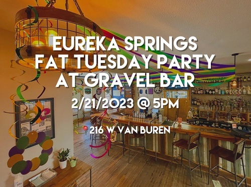 Eureka Springs Fat Tuesday Party @ The Gravel Bar to be held Feb. 21, 2023