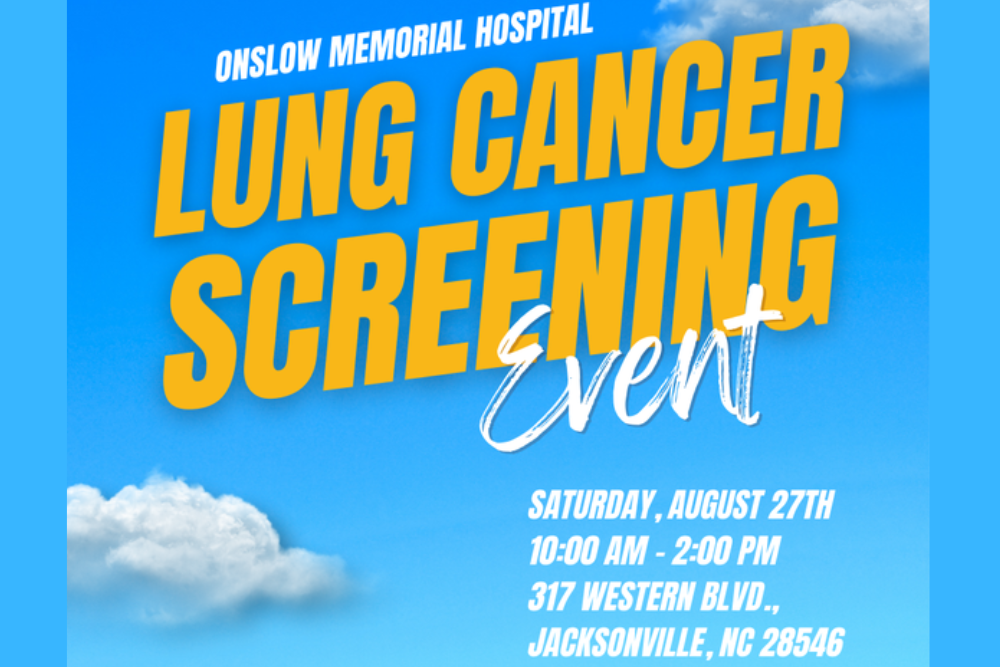 ONSLOW MEMORIAL HOSPITAL: Lung Cancer Screening Event on August 27th
