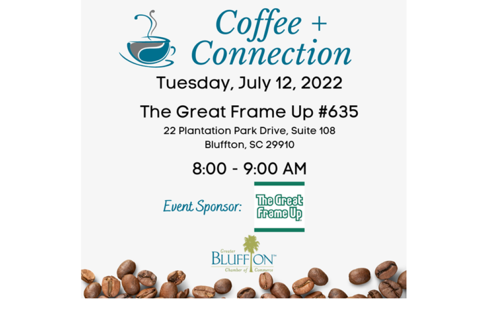 Coffee + Connection, Sponsored by The Great Frame Up – July 2022