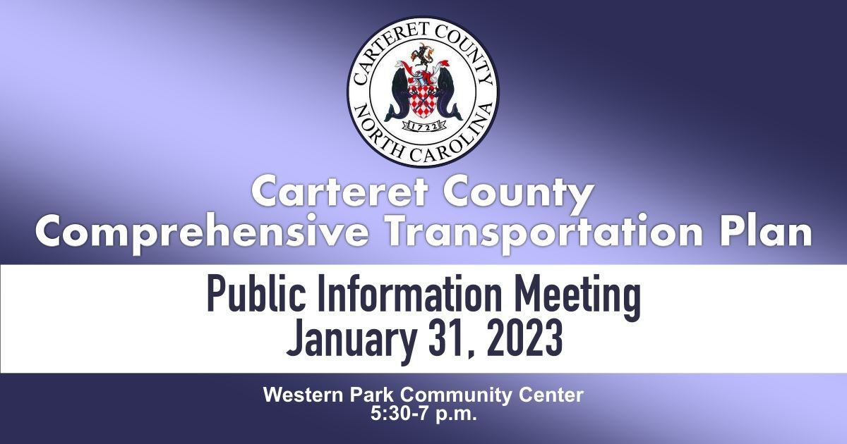 COUNTY OF CARTERET: Comprehensive Transportation Plan Public Information Meeting on January 31