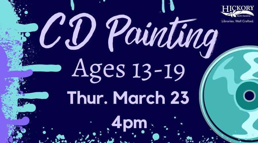 CITY OF HICKORY PUBLIC LIBRARY: CD Painting Thursday | March 23 | 4pm