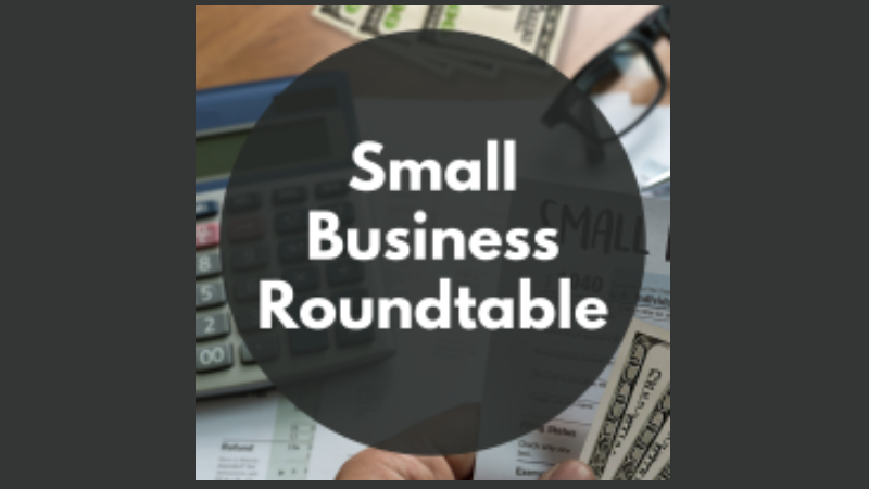 Small Business Roundtable: Empowering Conversations on Human Resources, Employees & HR Law