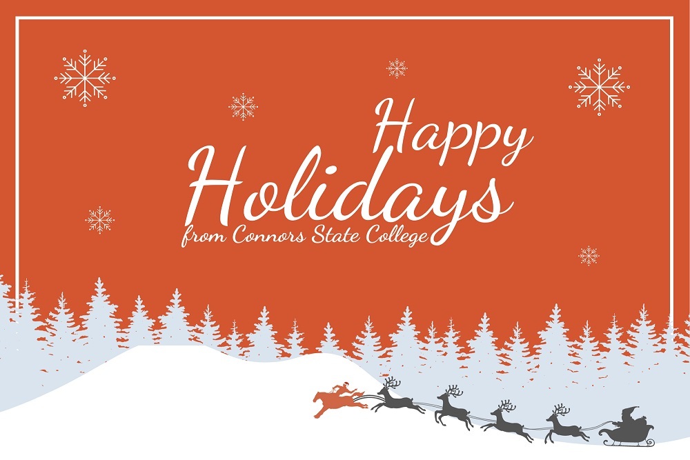 Connors State College Happy Holidays Connors State College Happy Holidays