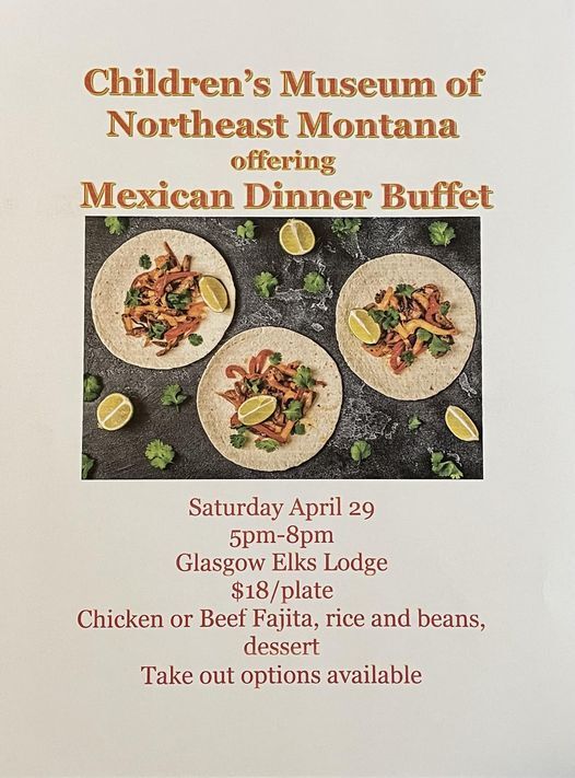 Children Museum’s of Northeast Montana Offering Mexican Dinner Buffet