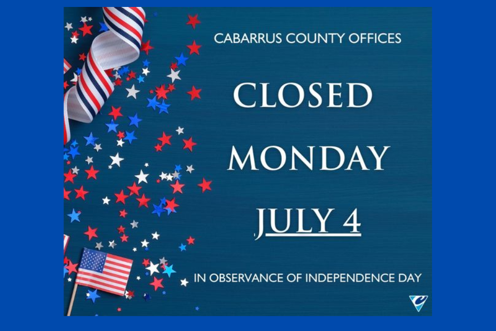 COUNTY OF CABARRUS: County Offices Closed on July 4