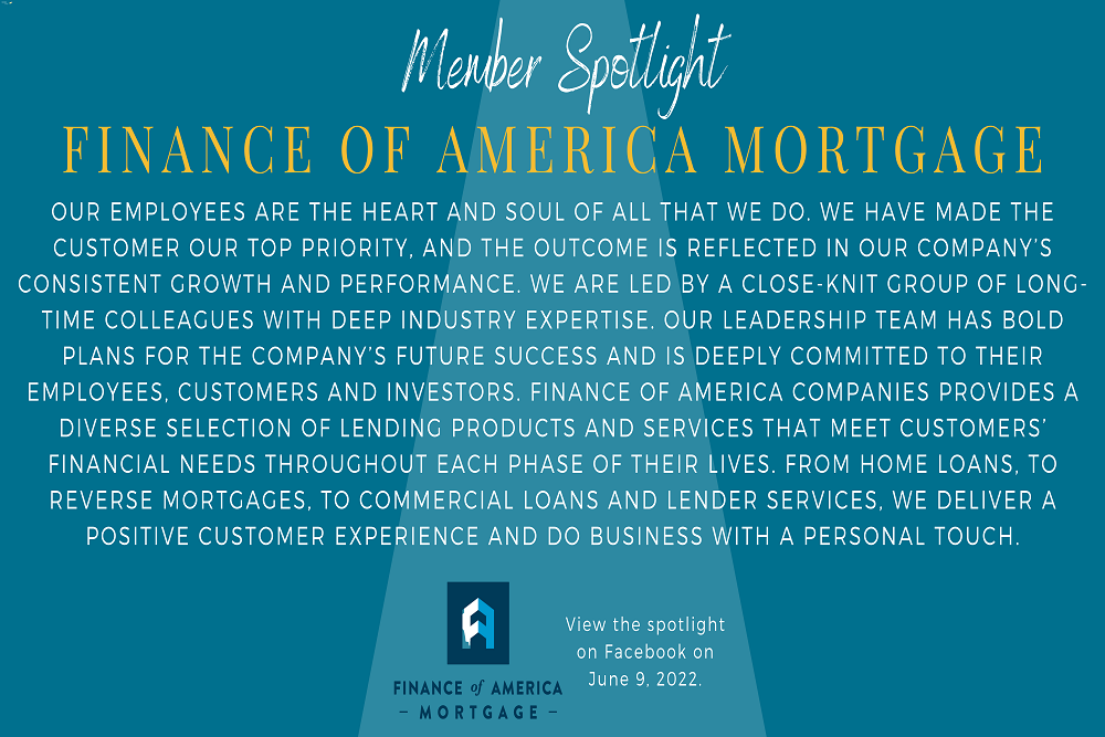 Member Spotlight – Finance of America Mortgage – June 2022