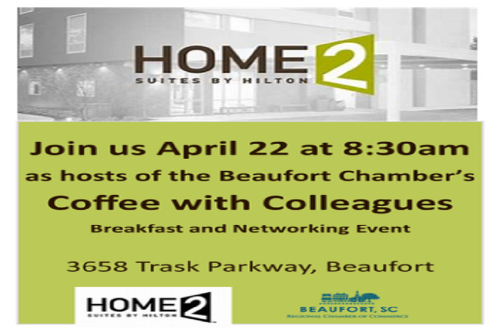 Beaufort Regional Chamber of Commerce: Coffee with Colleagues hosted by Home2 Suites Beaufort Regional Chamber of Commerce: Coffee with Colleagues hosted by Home2 Suites