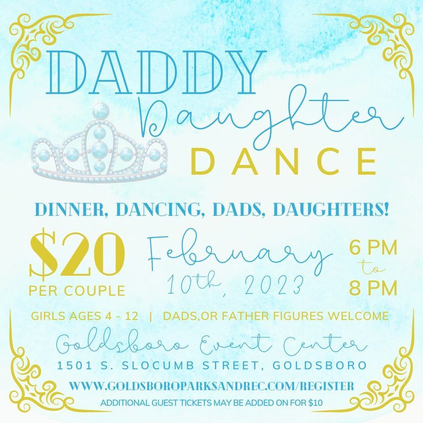 CITY OF GOLDSBORO PARKS AND RECREATION DEPARTMENT: 2023 Daddy Daughter Dance!