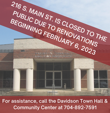 TOWN OF DAVIDSON: Former Davidson Town Hall Will Be Closed