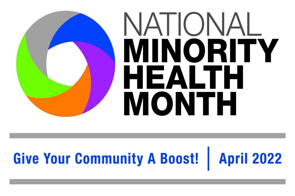 National Minority Health Month! National Minority Health Month!