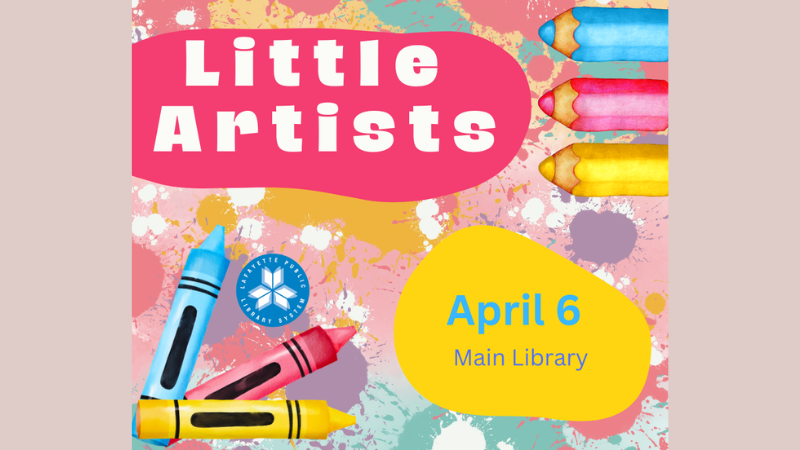 Lafayette Public Library hosts Little Artists on April 6, 2023