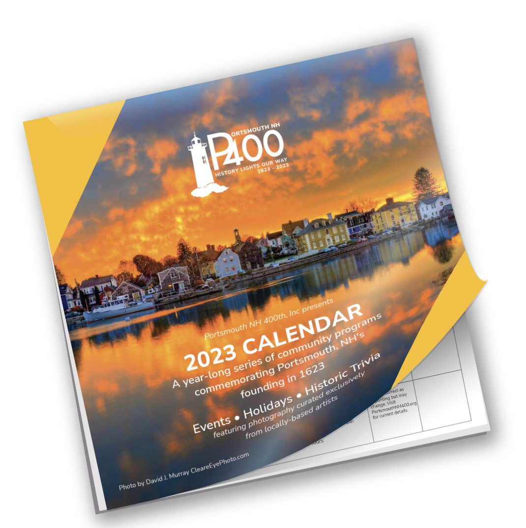 Counting the days!—PNH400 presents Official Portsmouth NH 400th Commemorative 2023 Calendar