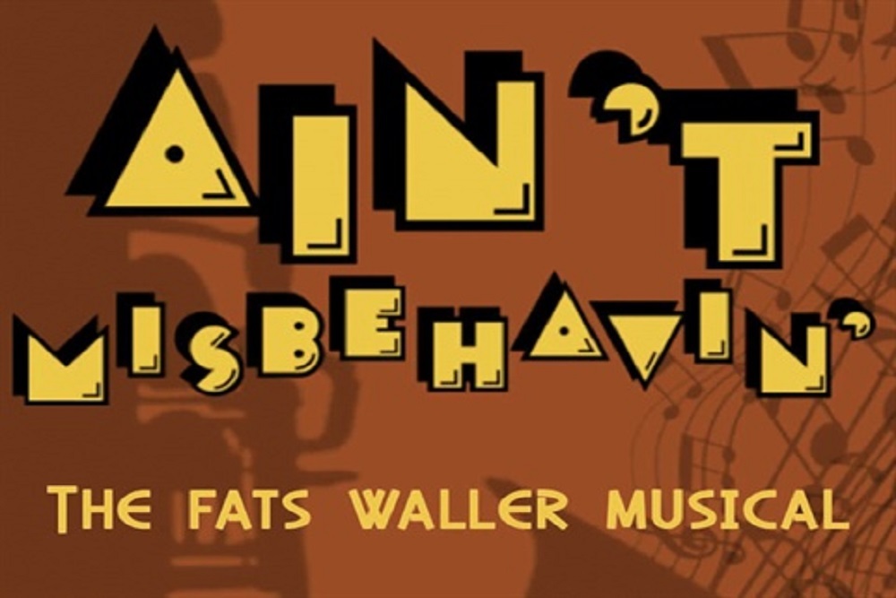 Ain’t Misbehavin’, The Fats Waller Musical