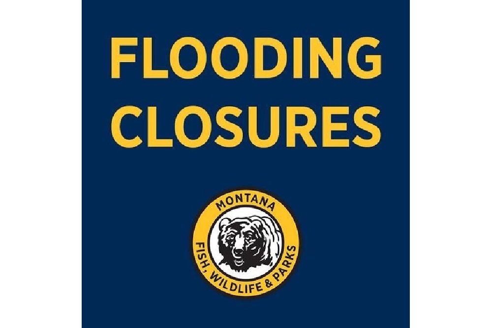 Montana Fish, Wildlife & Parks: Flooding Closures