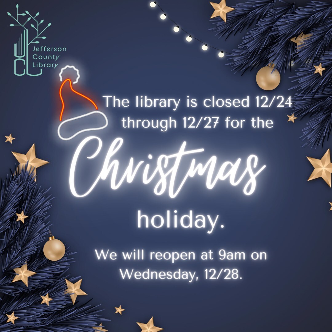 Jefferson County Library – The Library is Closed for the Christmas Holiday From 12/24 Through 12/27
