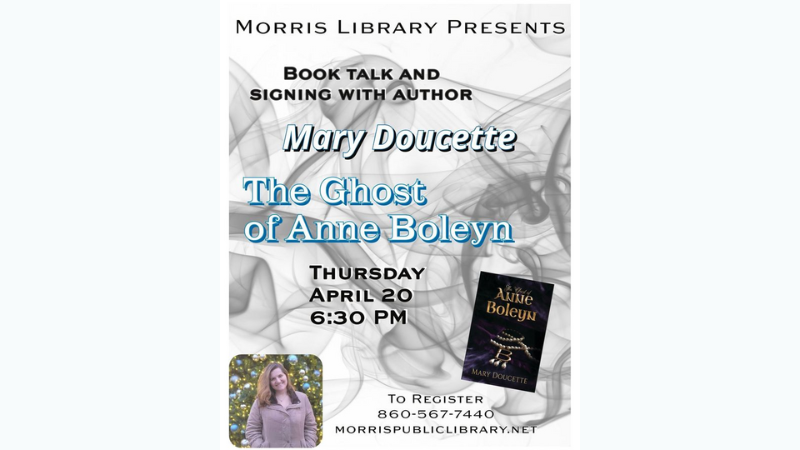 Book Talk and Signing “The Ghost of Anne Boleyn,” with author Mary Doucette
