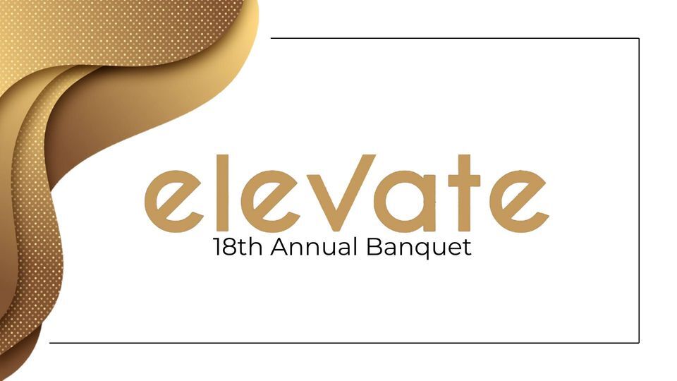 Elevate- 18th Annual Banquet on Feb 2