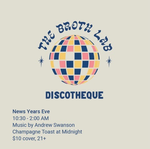 Discotheque – The Broth Lab on Dec 31