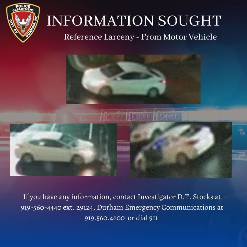 CITY OF DURHAM POLICE DEPARTMENT: Seeking the Public’s Help Locating a Vehicle believed to be involved in a larceny from a Motor Vehicle