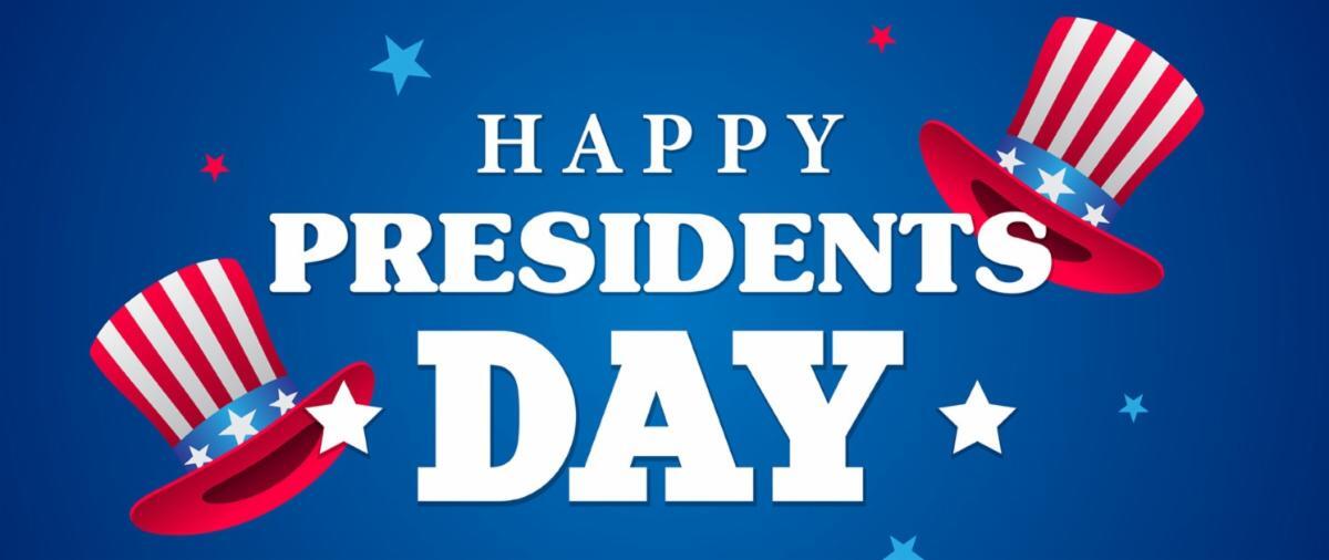 Presidents’ Day Holiday on Feb 20