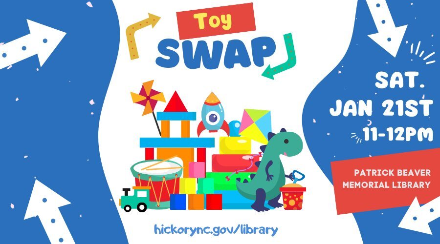 CITY OF HICKORY PUBLIC LIBRARY: The library is hosting a Toy Swap! CITY OF HICKORY PUBLIC LIBRARY: The library is hosting a Toy Swap!