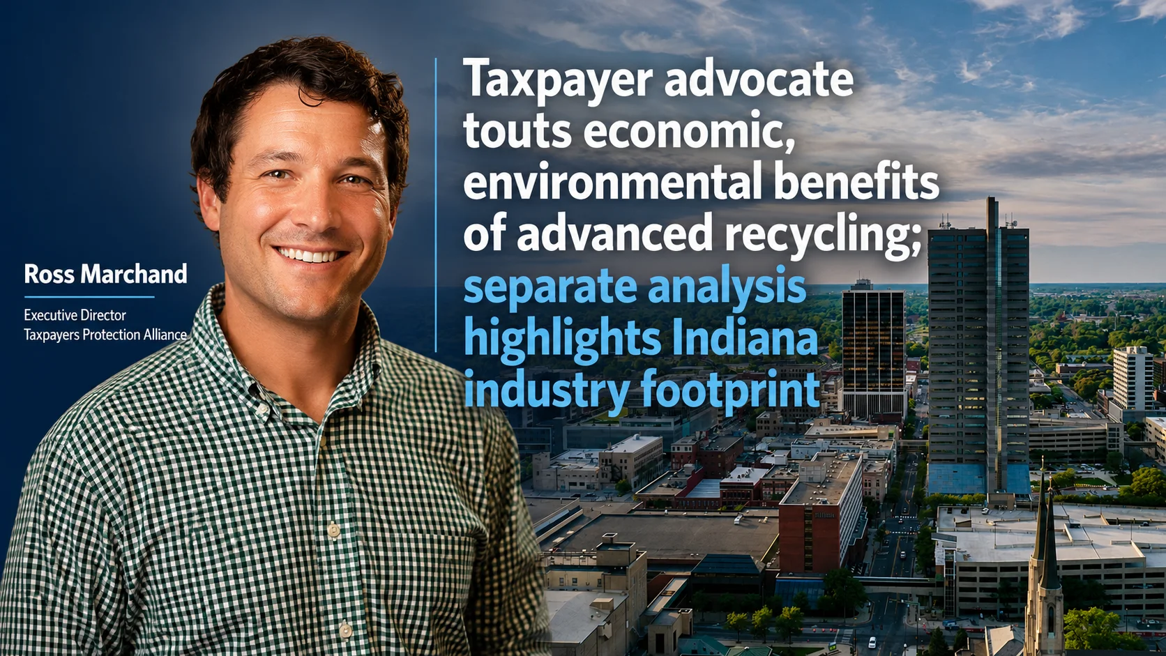Taxpayer advocate touts economic, environmental benefits of advanced recycling; separate analysis highlights Indiana industry footprint