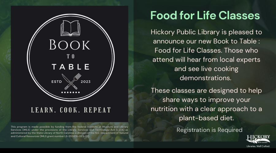 CITY OF HICKORY PUBLIC LIBRARY: Book to Table: Food for Life Cooking Classes