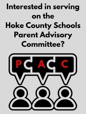 HOKE COUNTY SCHOOLS: Interested in serving on the HCS Parent Advisory Committee? HOKE COUNTY SCHOOLS: Interested in serving on the HCS Parent Advisory Committee?