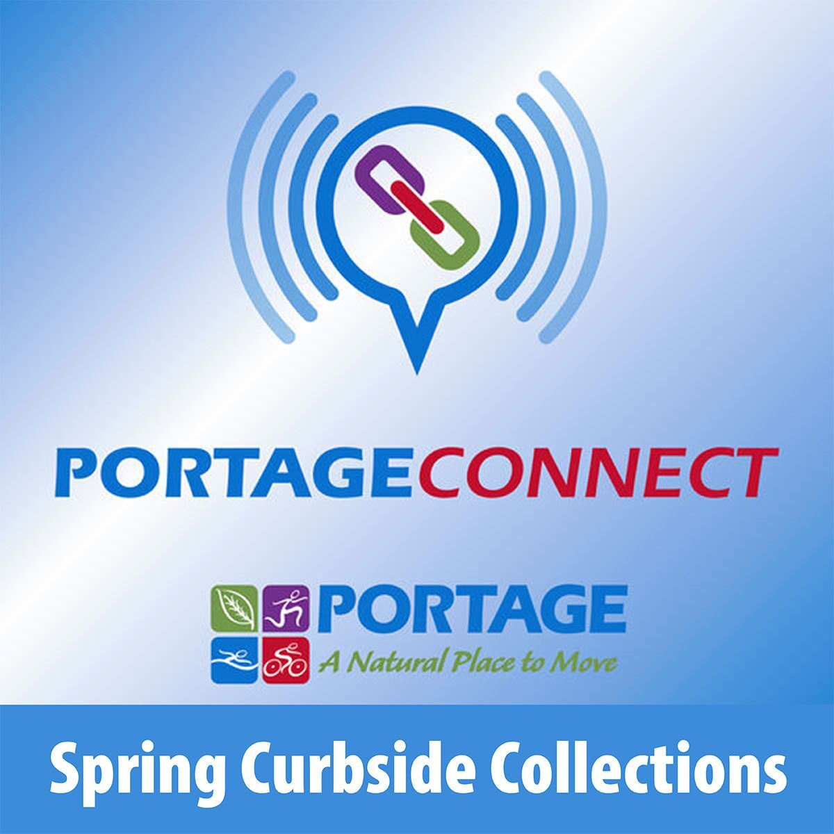 Portage Connect – Spring Cleanup & Curbside Collections Portage Connect – Spring Cleanup & Curbside Collections