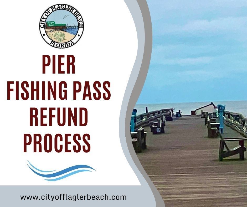 Flagler Beach Fishing Pier Pass Refund Process