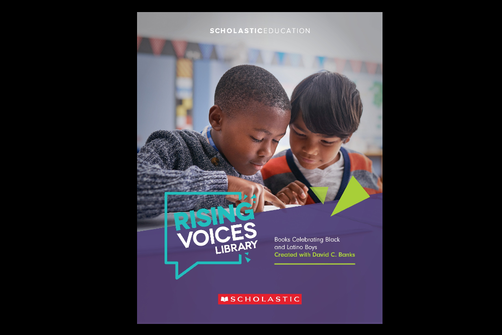 The new Rising Voices Library from Scholastic and David C. Banks is a collection of books celebrating the stories of Black and Latino boys for K–5 classrooms.