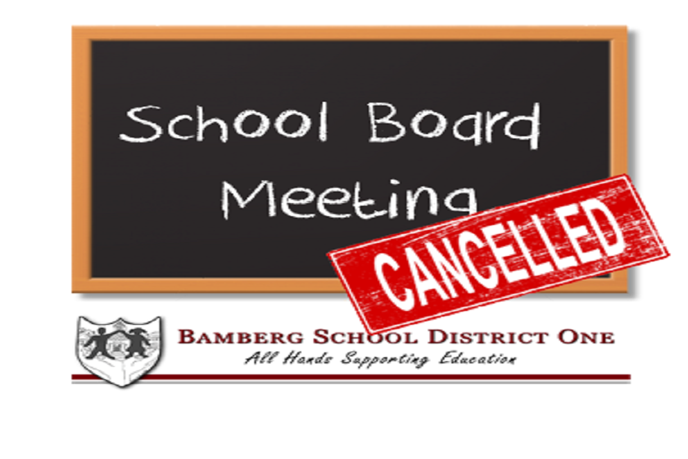 Bamberg School District One: Bamberg School District No. 1 Trustees Meeting Cancelled