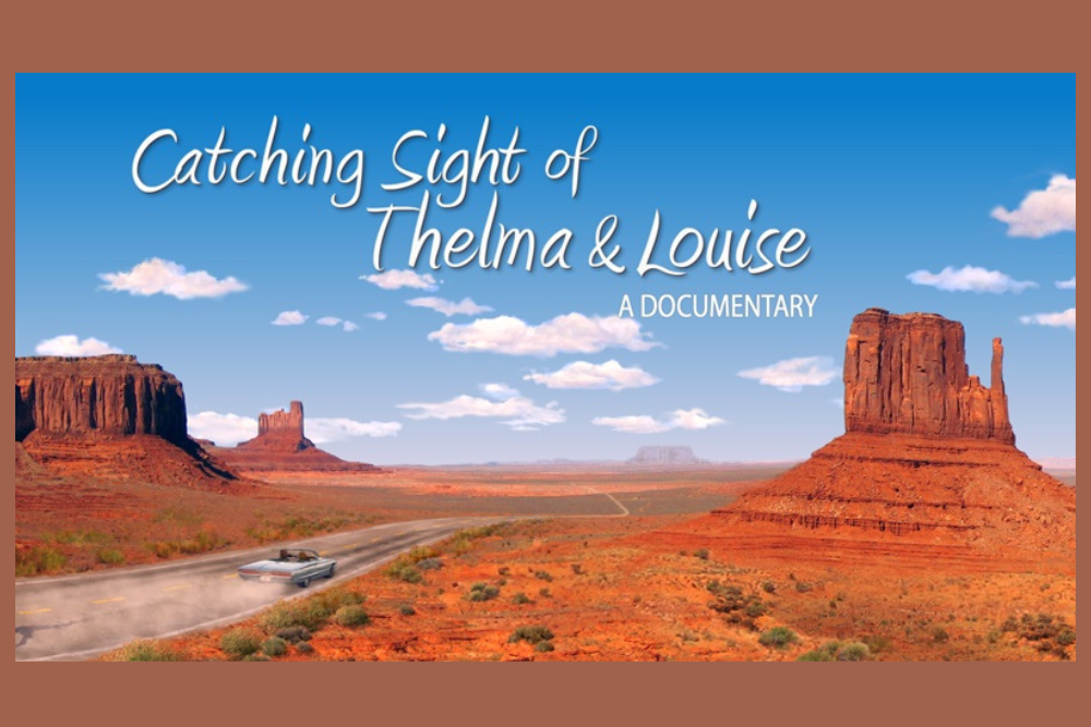 Women Lead Summer Film Screening: “Catching Sight of Thelma & Louise” on June 29,2022